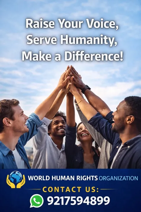 📢 Step Forward for Humanity – Join the World Human Rights Organization!
